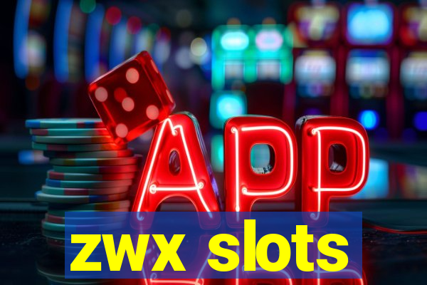 zwx slots